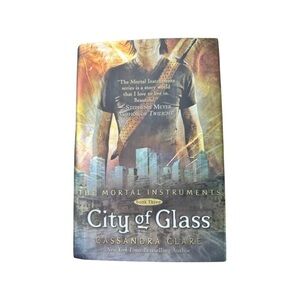 THE MORAL INSTRUMENTS CITY OF GLASS #3 BY CASSANDRA CLARE (Hardback - Like New)